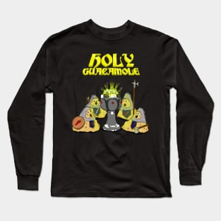 Holy Guacamole Long Sleeve T-Shirt